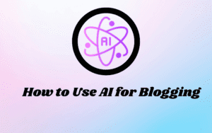 Use AI for Blogging